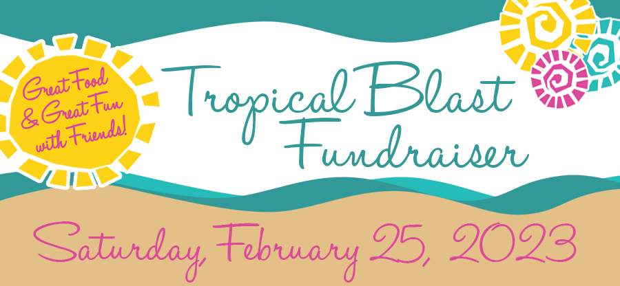 Tropical Blast Fundraiser